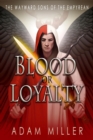 Blood or Loyalty - eBook