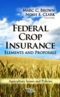 Federal Crop Insurance : Elements and Proposals - eBook