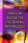 Vascular Access for the General Nephrologist - eBook