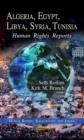 Algeria, Egypt, Libya, Syria, Tunisia : Human Rights Reports - eBook