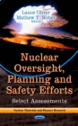 Nuclear Oversight, Planning and Safety Efforts : Select Assessments - eBook