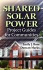 Shared Solar Power : Project Guides for Communities - eBook
