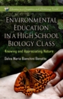 Environmental Education in a High School Biology Class : Knowing and Appreciating Nature - eBook