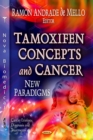 Tamoxifen Concepts and Cancer : New Paradigms - eBook
