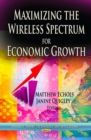 Maximizing the Wireless Spectrum for Economic Growth - eBook