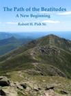 The Path of the Beatitudes a New Beginning - eBook