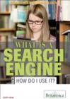 What Is a Search Engine and How Do I Use It? - eBook