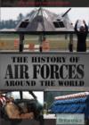 The History of Air Forces Around the World - eBook