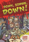 Down, Zombie, Down! : Zombie Zappers Book 4 - eBook