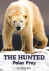 The Hunted : Polar Prey - eBook