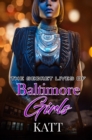 The Secret Lives of Baltimore Girls - eBook