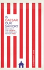 Is Caesar Our Savior? - eBook