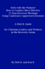 Stick With The Winners! : How to Conduct More Effective 12-Step Recovery Meetings Using Conference-Approved Literature - eBook