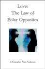 Love: The Law of Polar Opposites - eBook