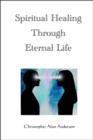 Spiritual Healing Through Eternal Life - eBook