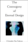 The Cosmogony of Eternal Design - eBook