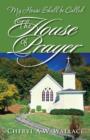 My House Shall be Called The House of Prayer - eBook