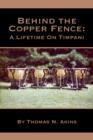 Behind the Copper Fence: a Lifetime on Timpani - eBook