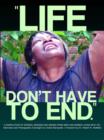 Life Don't Have To End - eBook