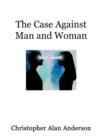 The Case Against Man and Woman - Screenplay - eBook