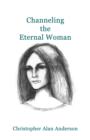 Channeling the Eternal Woman - eBook