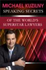Speaking Secrets of the World's Superstar Lawyers - eBook