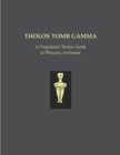 Tholos Tomb Gamma : A Prepalatial Tholos Tomb at Phourni, Archanes - eBook