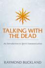 Talking With The Dead : An Introduction to Spirit Communication - eBook