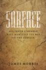 Surface : All Inner Struggle Will Manifest Its Way to the Surface - eBook