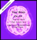 Your Brain on AA (And the Mind That Awaits You) : A New Look At The World's Oldest 12-Step Program - eBook