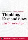Thinking, Fast and Slow by Daniel Kahneman (30 Minute Expert Summary) - eBook
