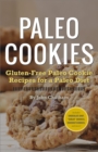 Paleo Cookies : Gluten-Free Paleo Cookie Recipes for a Paleo Diet - eBook