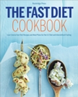 The Fast Diet Cookbook : Low-Calorie Fast Diet Recipes and Meal Plans for the 5:2 Diet and Intermittent Fasting - eBook