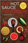 Hot Sauce Cookbook : The Book of Fiery Salsa and Hot Sauce Recipes - eBook