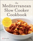 The Mediterranean Slow Cooker Cookbook : A Mediterranean Cookbook with 101 Easy Slow Cooker Recipes - eBook