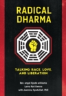 Radical Dharma : Talking Race, Love, and Liberation - Book