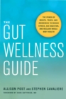 The Gut Wellness Guide : Reclaim Whole-Body Health - Book