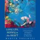 Long Life, Honey in the Heart - eAudiobook