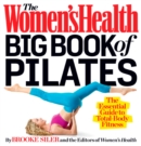 The Women's Health Big Book of Pilates : The Essential Guide to Total Body Fitness - Book
