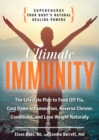 Ultimate Immunity : Supercharge Your Body's Natural Healing Powers - Book
