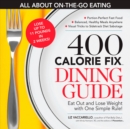 400 Calorie Fix Dining Guide - eBook