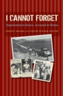 I Cannot Forget : Imprisoned in Korea, Accused at Home - eBook