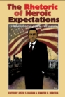 The Rhetoric of Heroic Expectations : Establishing the Obama Presidency - eBook