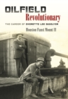 Oilfield Revolutionary : The Career of Everette Lee DeGolyer - eBook