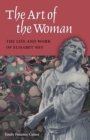 The Art of the Woman : The Life and Work of Elisabet Ney - eBook