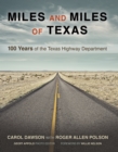 Miles and Miles of Texas : 100 Years of the Texas Highway Department - eBook