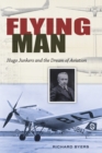 Flying Man : Hugo Junkers and the Dream of Aviation - eBook
