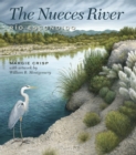 The Nueces River : Rio Escondido - eBook