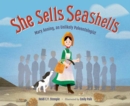 She Sells Seashells : Mary Anning, an Unlikely Paleontologist - Book