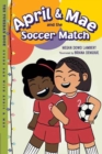 April & Mae and the Soccer Match : The Tuesday Book - Book